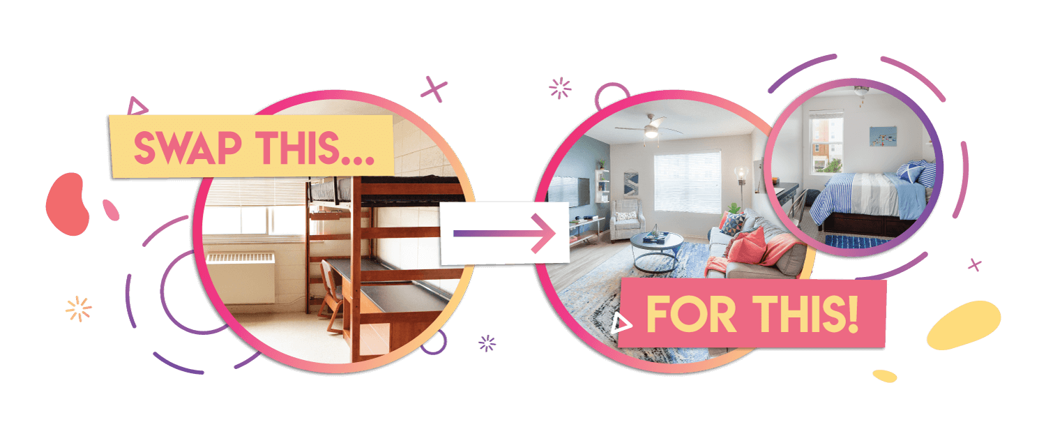 Swap your dorm room for a student apartment